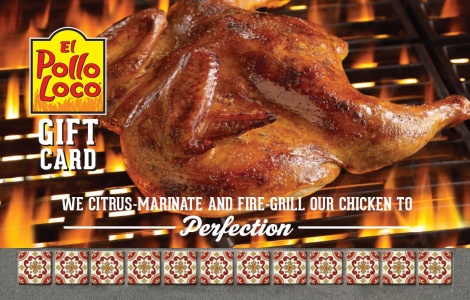 Now You Can Give The Delicious Gift Of El Pollo Loco To All Your Friends Family And Coworkers With Cards Nation S Leader In
